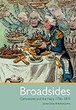 Broadsides: Caricatures And The Navy 1756-1815