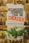 Milwaukee Summers Can Be Deadly