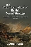 The Transformation Of British Naval Strategy