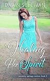 Healing Her Spirit (Serenity Springs Book 2)