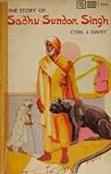 The Story Of Sadhu Sundar Singh: The Yellow Robe (Moody Pocket Books)